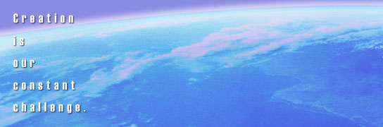 Creation is our constant challenge